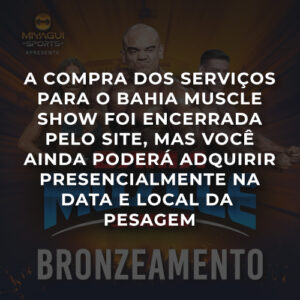 BRONZEAMENTO - BAHIA MUSCLE SHOW 2025