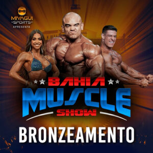 BRONZEAMENTO - BAHIA MUSCLE SHOW 2025