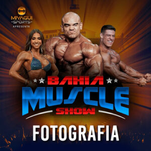 FOTOGRAFIA - BAHIA MUSCLE SHOW 2025